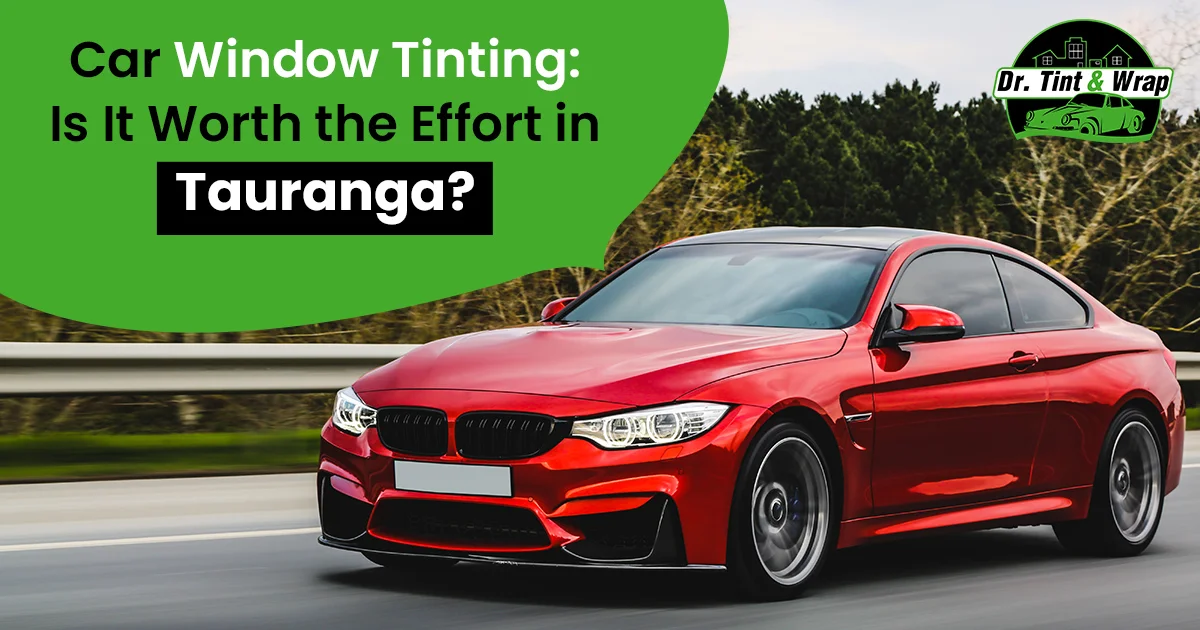 Car Window Tinting: Is It Worth the Effort in Tauranga?